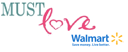 must love walmart